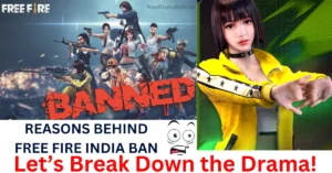 Why Was Free Fire Banned in India? Breaking Down the Free Fire India Ban