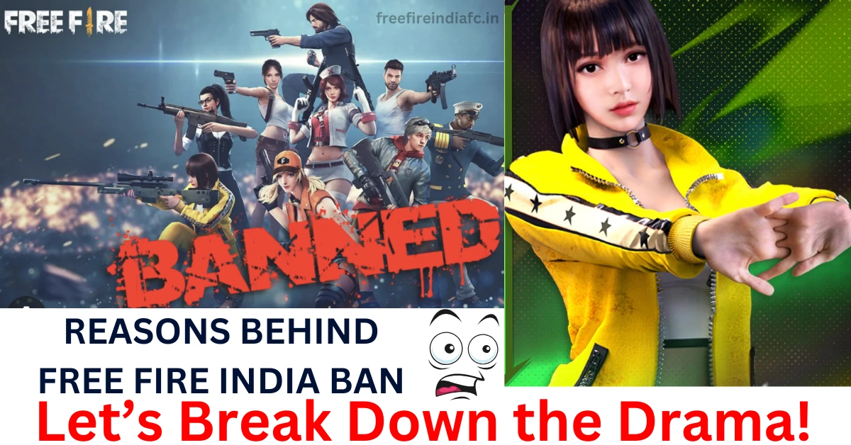 Why Was Free Fire Banned in India ? Breaking Down the Free Fire India Ban